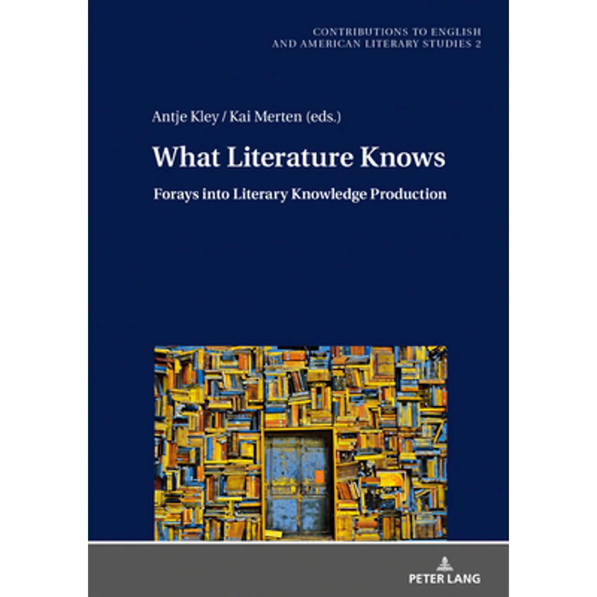 Production Merten What Ehland, Forays Pre-Owned Christoph (Hardcover Kley, by into Literature Literary Knowledge 9783631750148) Kai Antje Knows: