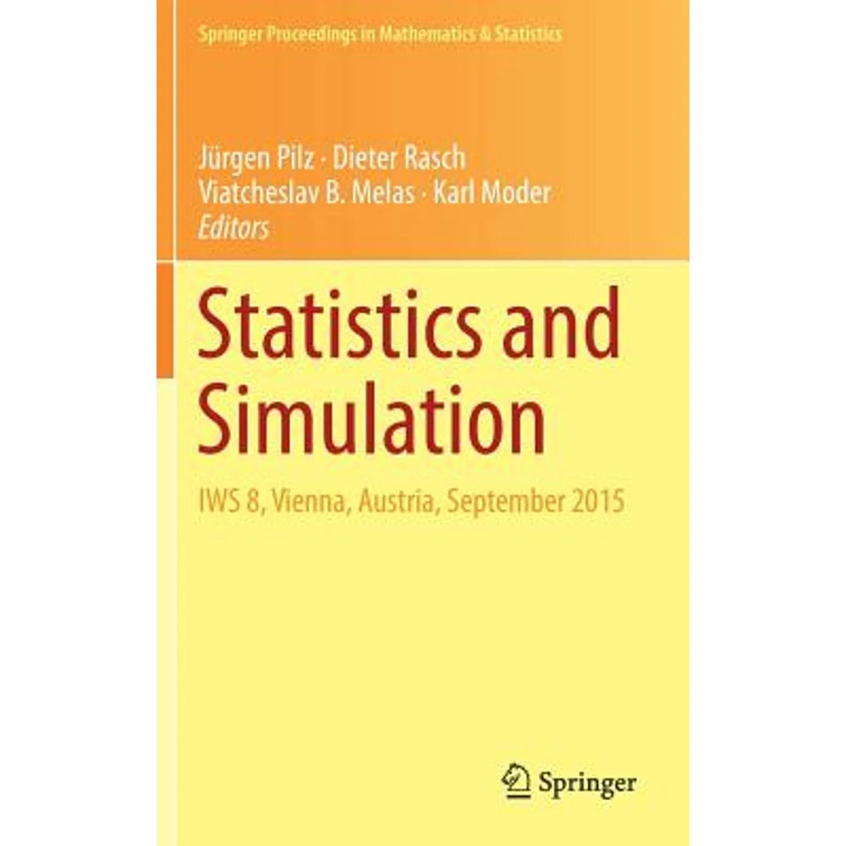 Viatcheslav Austria, Melas and September Vienna, Dieter Jürgen 8, B Pilz, 2015 Statistics by Iws 9783319760346) Simulation: Pre-Owned Rasch, (Hardcover